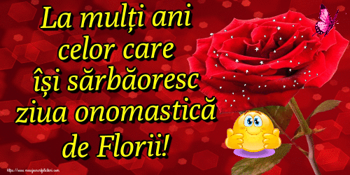 La mulți ani celor care își sărbăoresc ziua onomastică de Florii!